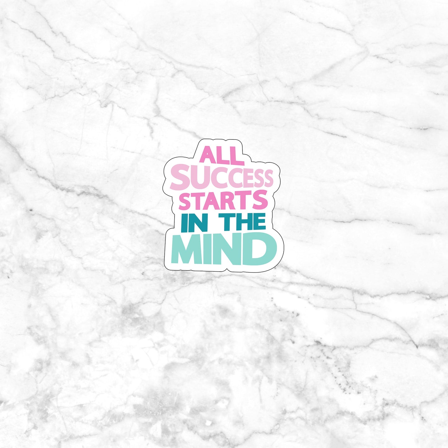 All success starts in the mind Sticker, Vinyl sticker, laptop sticker, Tablet sticker