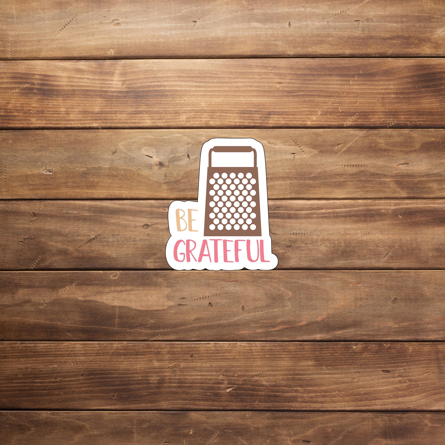 Be Grateful Sticker