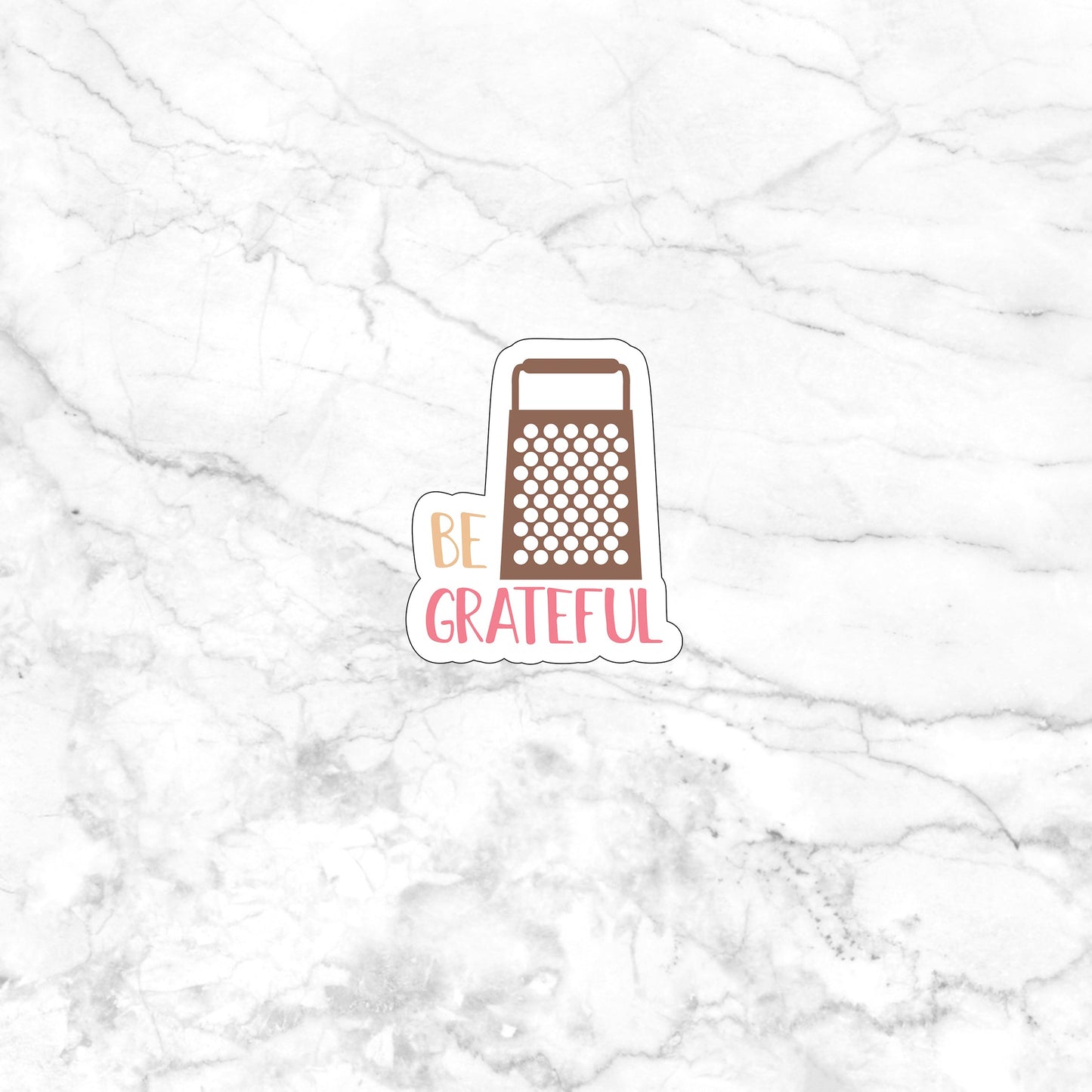 Be Grateful Sticker