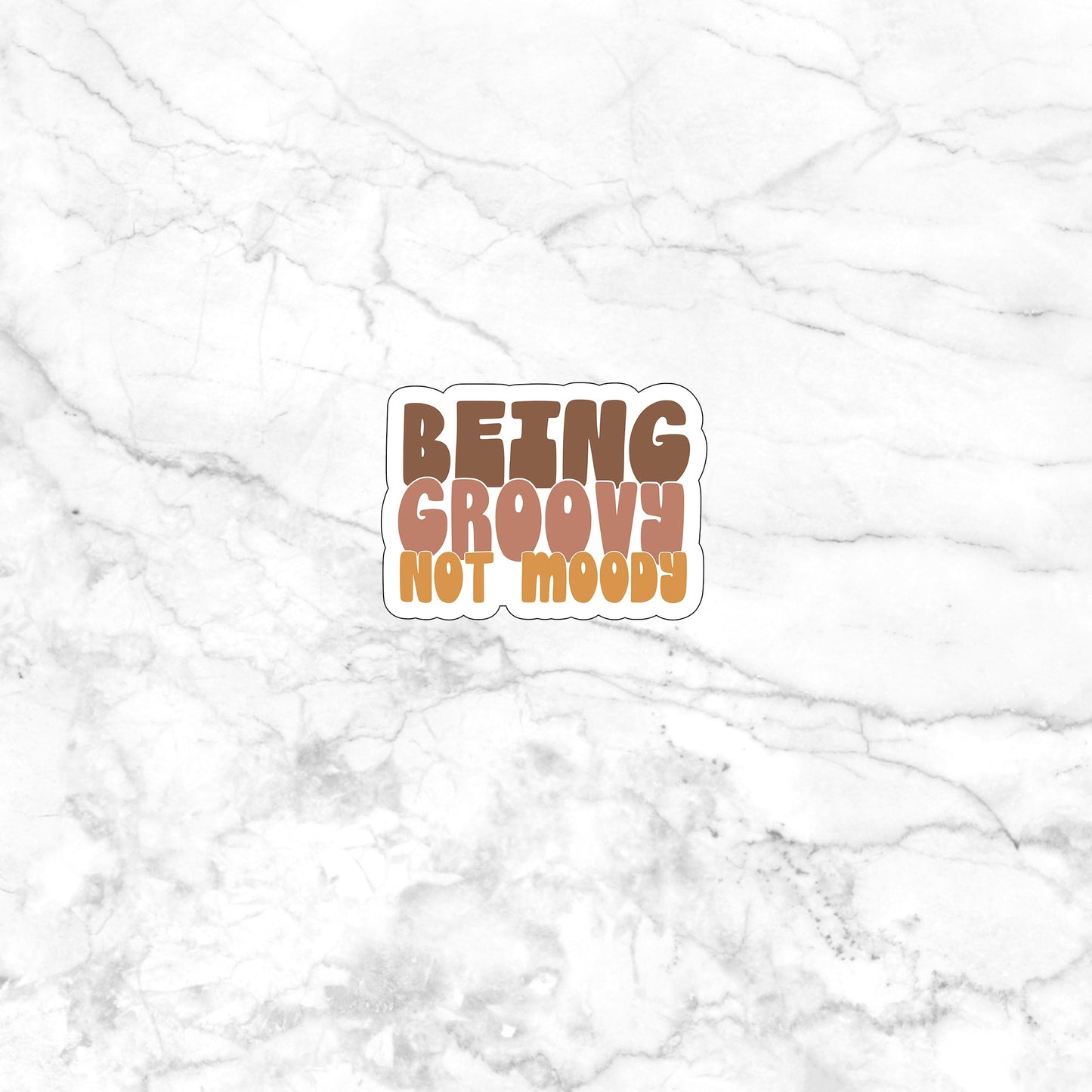Be groovy not moody Sticker, Vinyl sticker, laptop sticker, Tablet sticker