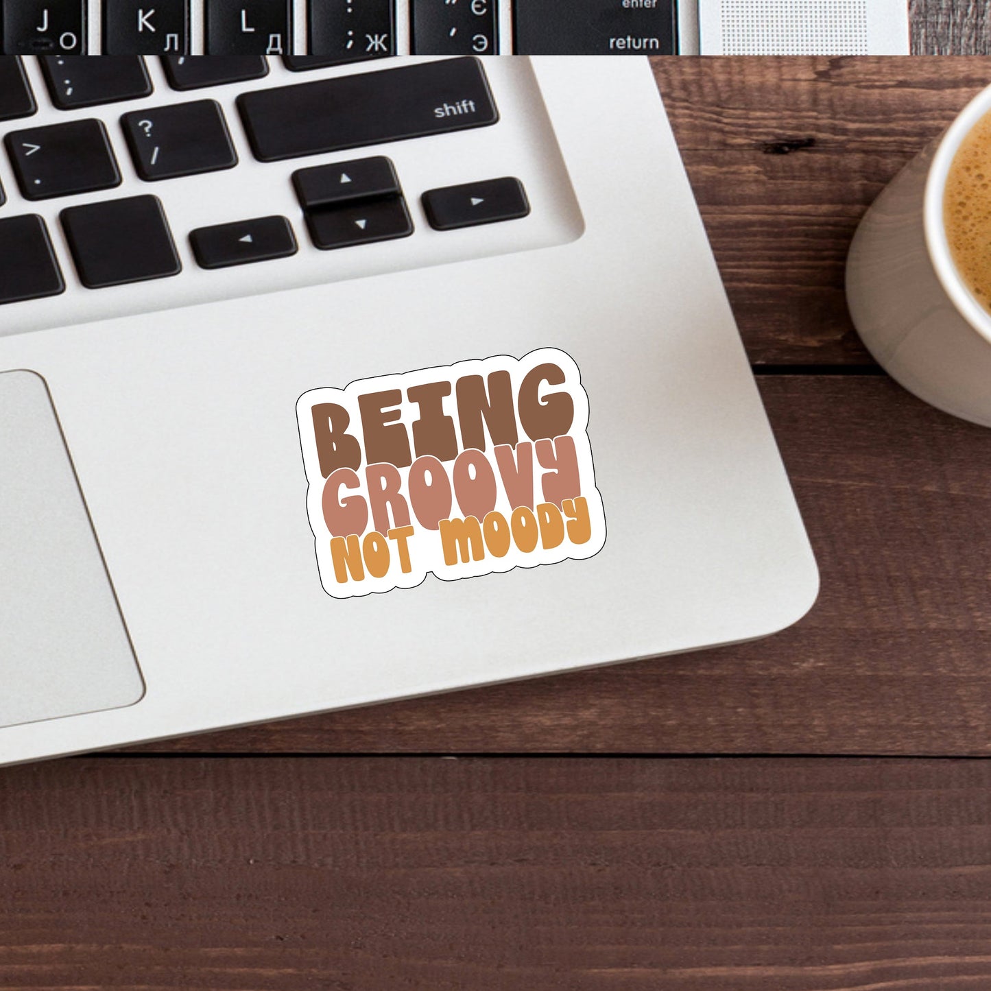 Be groovy not moody Sticker, Vinyl sticker, laptop sticker, Tablet sticker