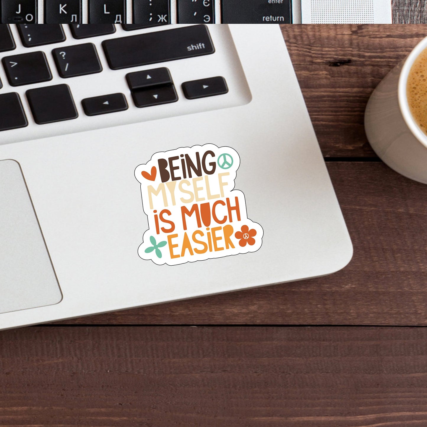 Being myself is much easier Sticker, Vinyl sticker, laptop sticker, Tablet sticker
