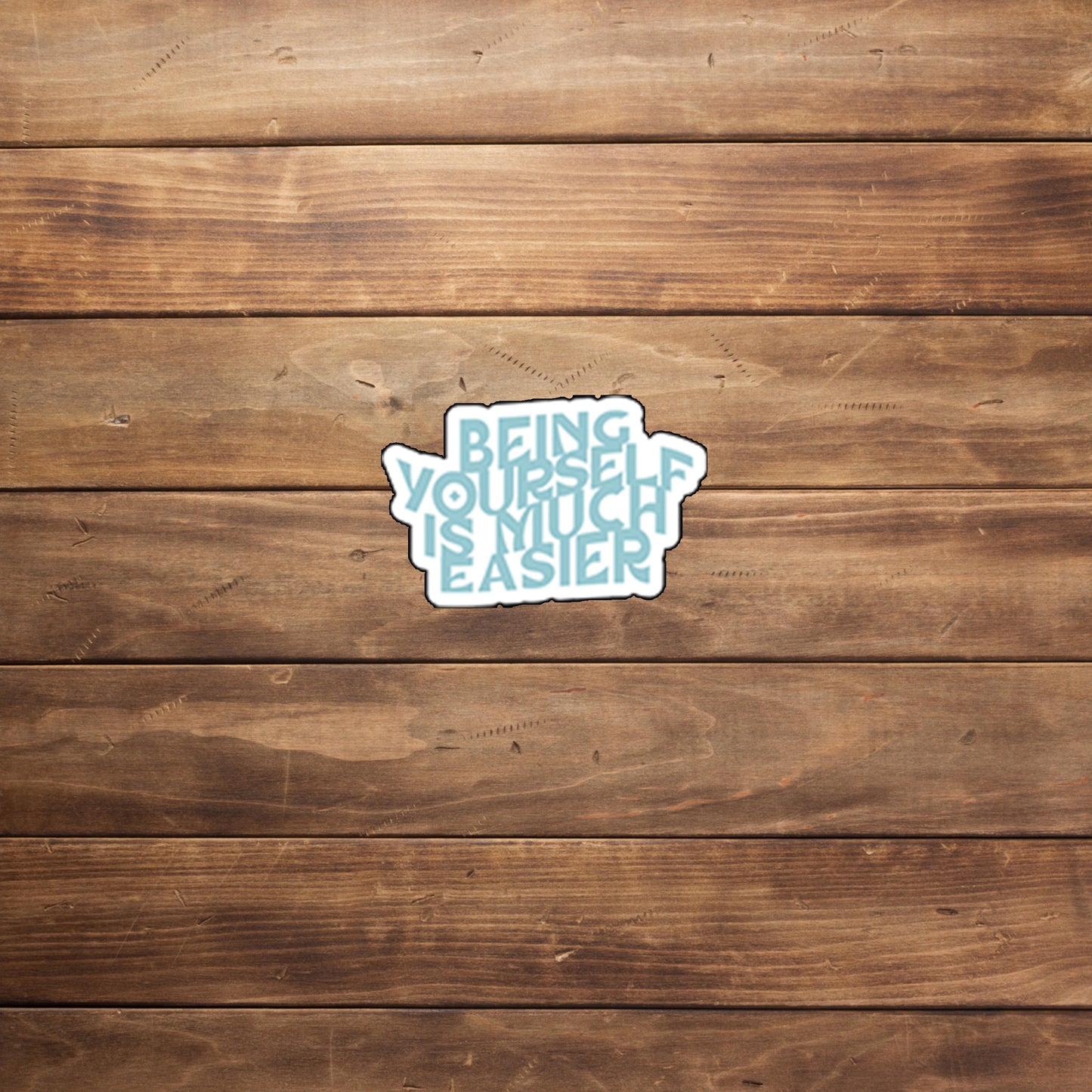 Being yourself is much easier Sticker, Vinyl sticker, laptop sticker, Tablet sticker