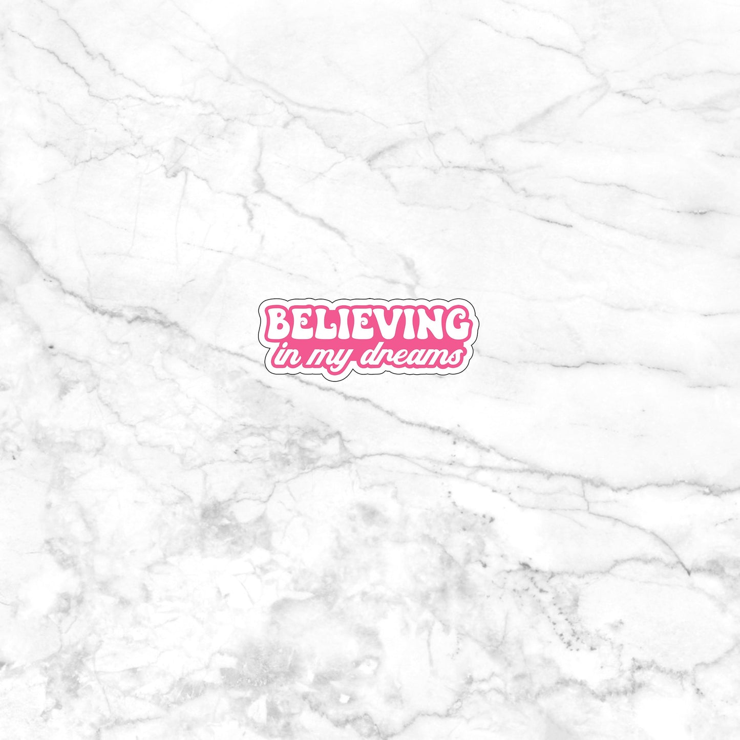 Believing in my dreams Sticker, Vinyl sticker, laptop sticker, Tablet sticker