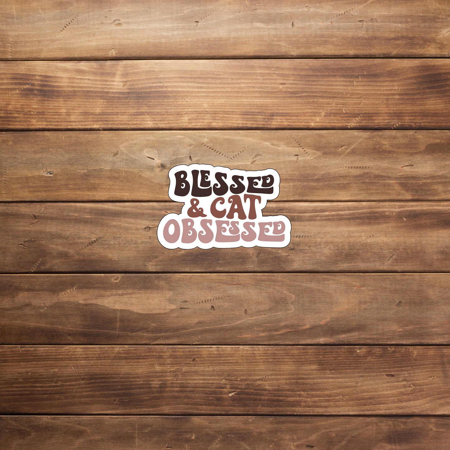 Blessed and cat obsessed Sticker, Vinyl sticker, laptop sticker, Tablet sticker