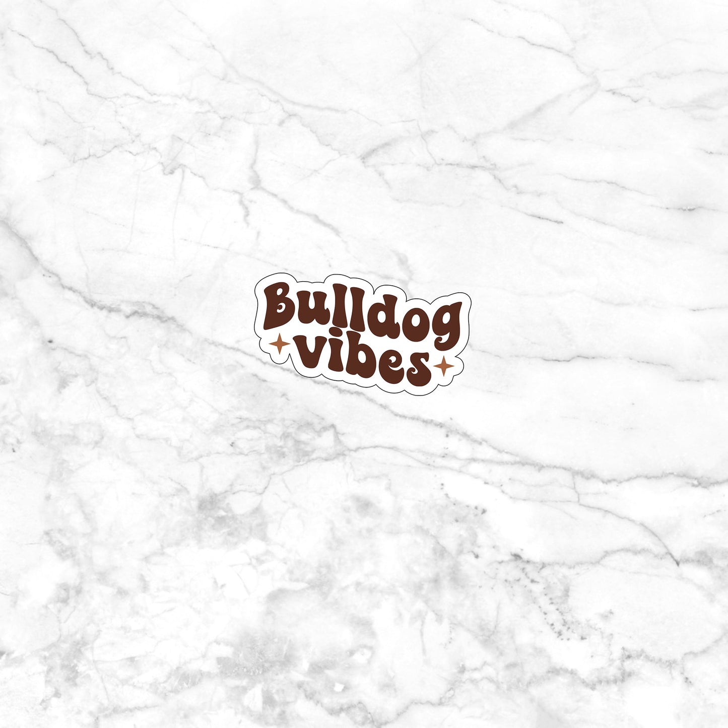 Bull dog vibes Sticker, Vinyl sticker, laptop sticker, Tablet sticker