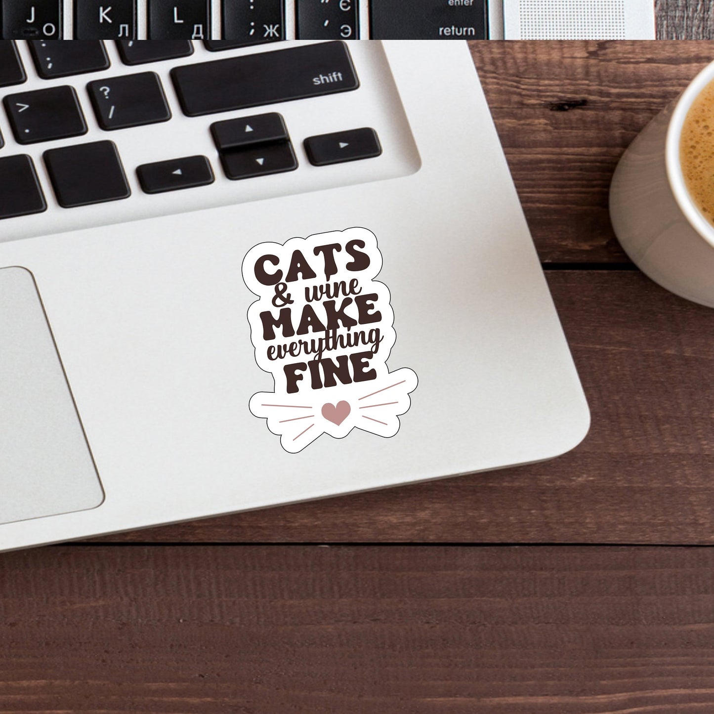 Cats and wine make everything fine Sticker, Vinyl sticker, laptop sticker, Tablet sticker