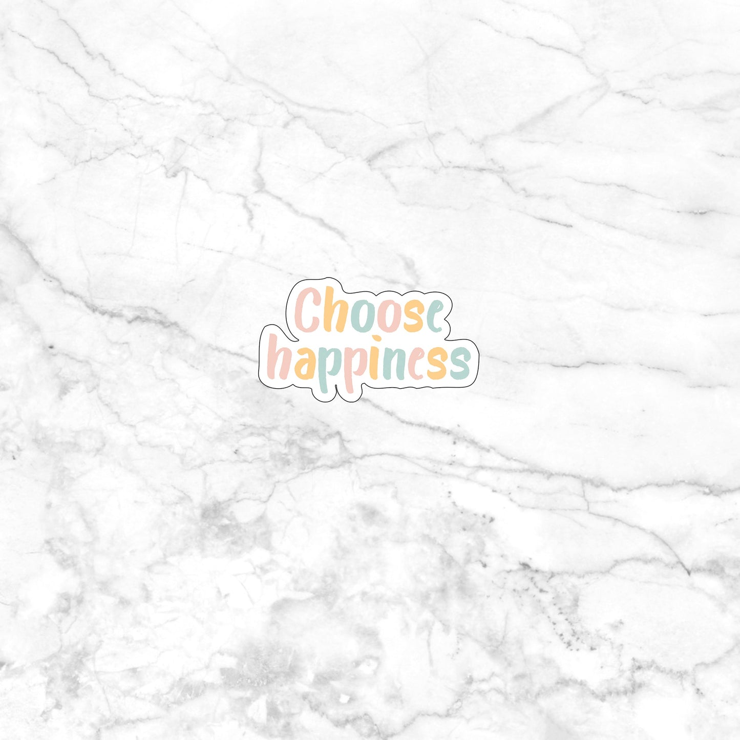 Choose happiness Sticker