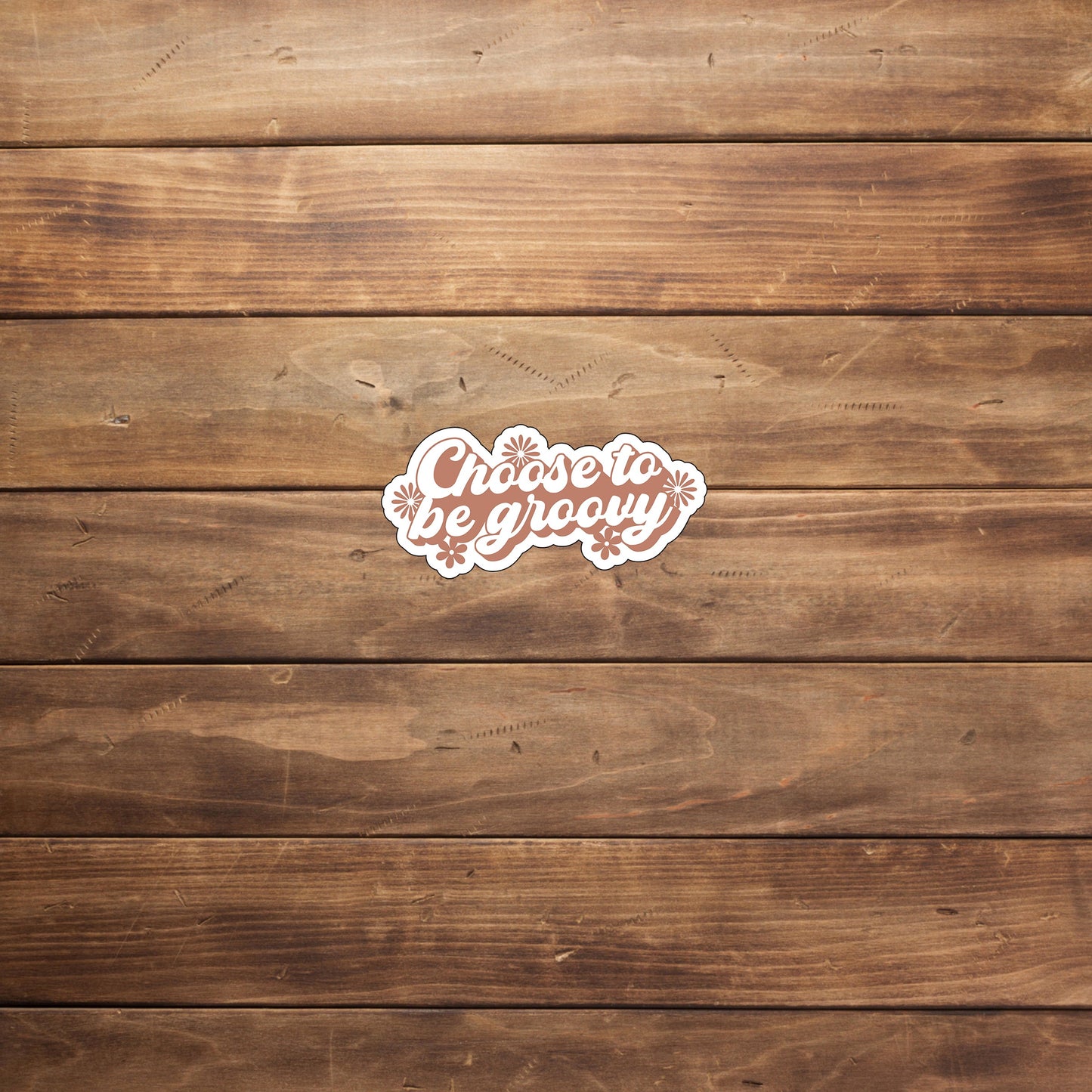 Choose to be groovy flowers Sticker, Vinyl sticker, laptop sticker, Tablet sticker