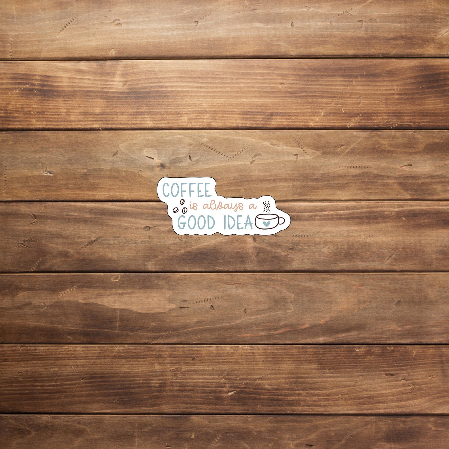 Coffee is always Sticker