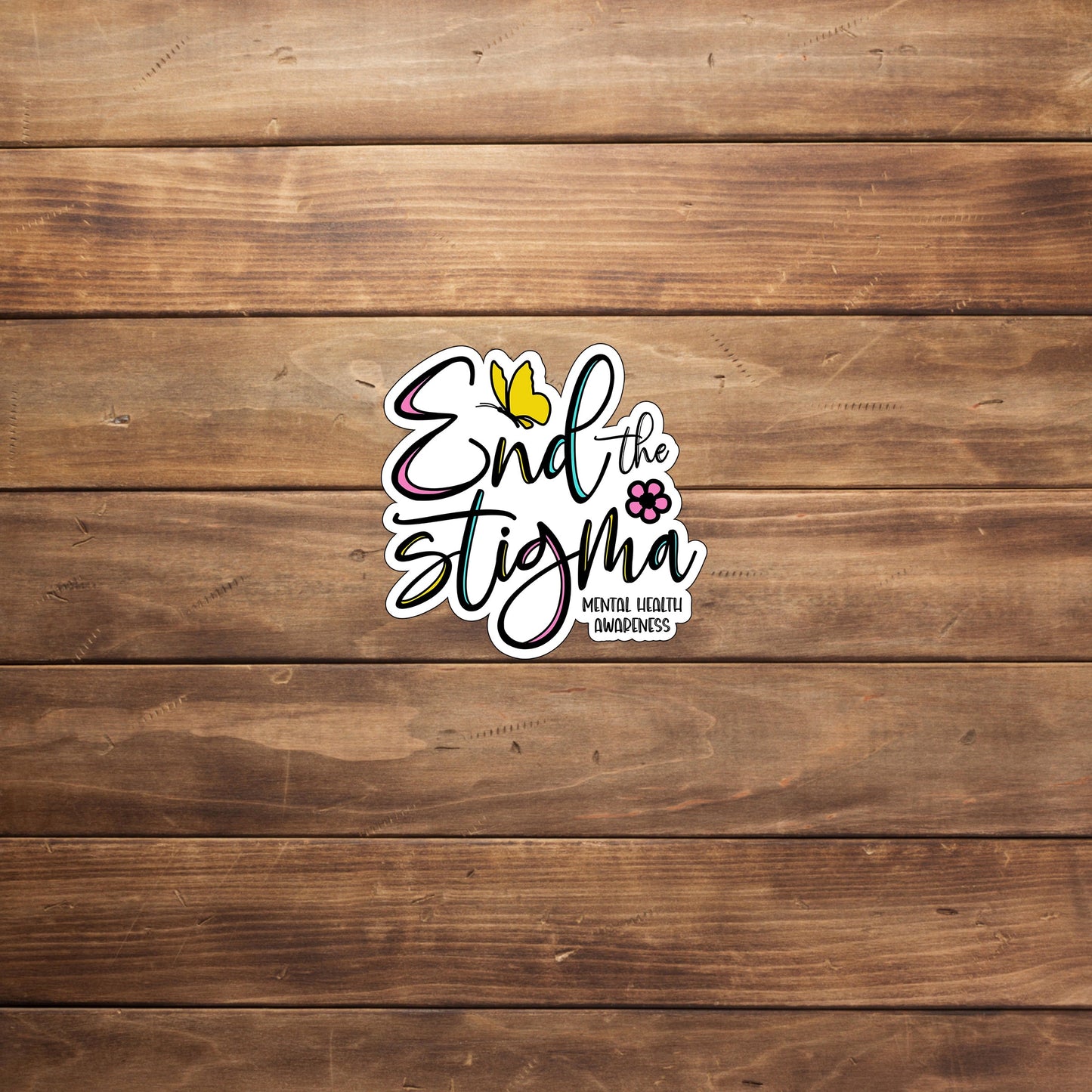 End the stigma Sticker, Vinyl sticker, laptop sticker, Tablet sticker