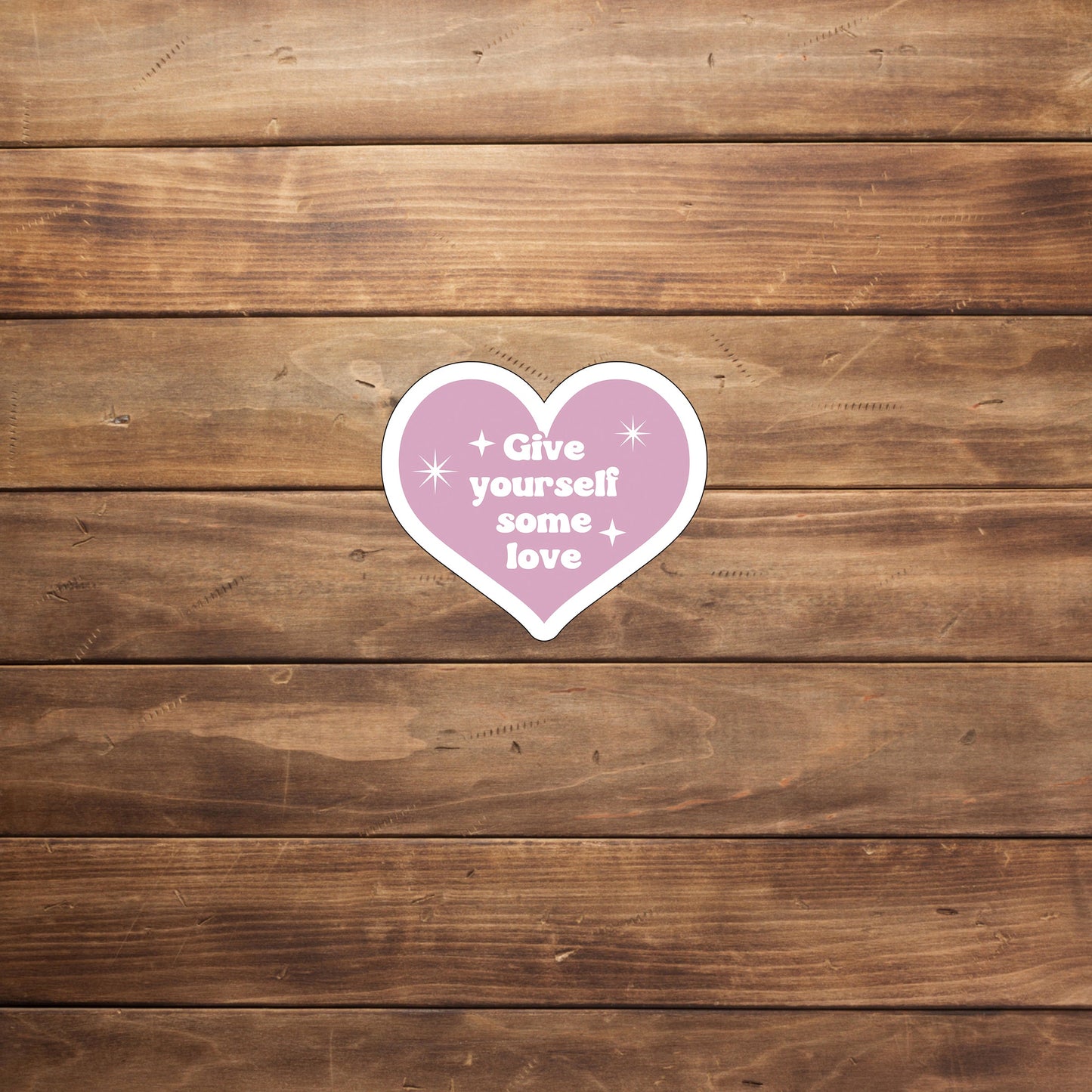 Give yourself some love Sticker, Vinyl sticker, laptop sticker, Tablet sticker