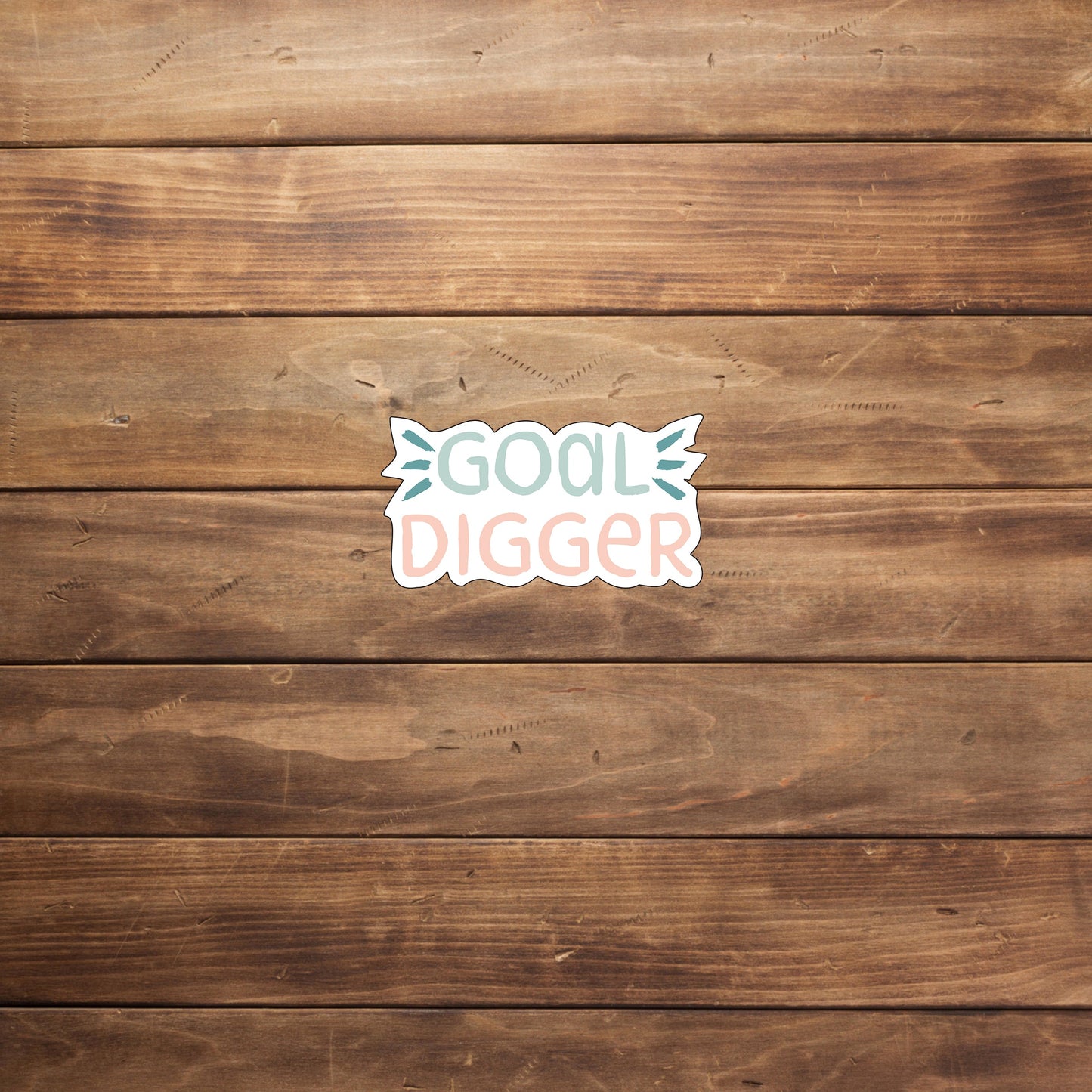 Goal digger Sticker