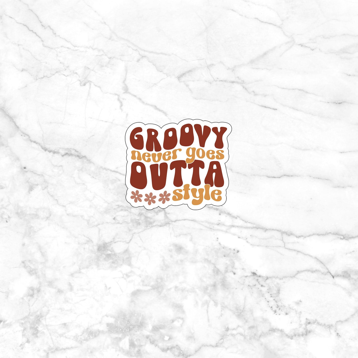 Groovy never goes outta style Sticker, Vinyl sticker, laptop sticker, Tablet sticker