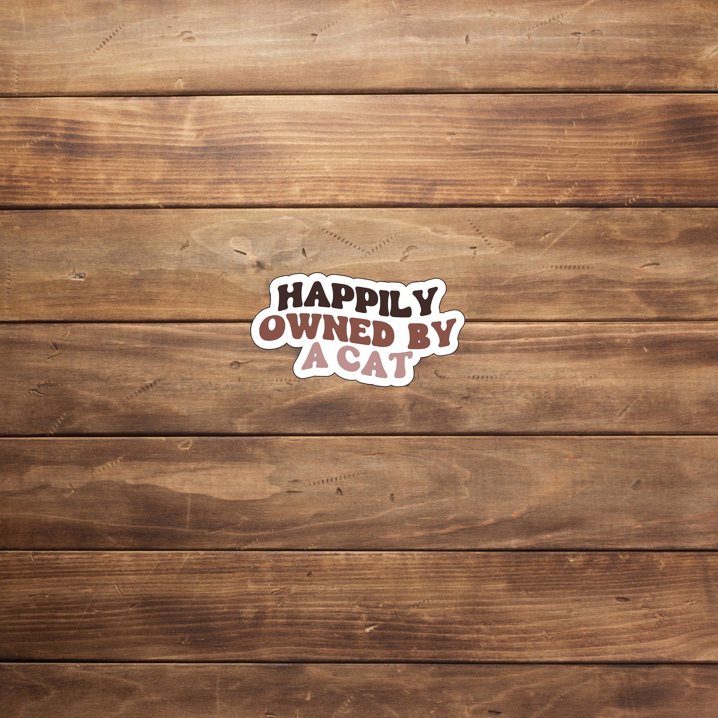 Happily owned by a cat Sticker, Vinyl sticker, laptop sticker, Tablet sticker