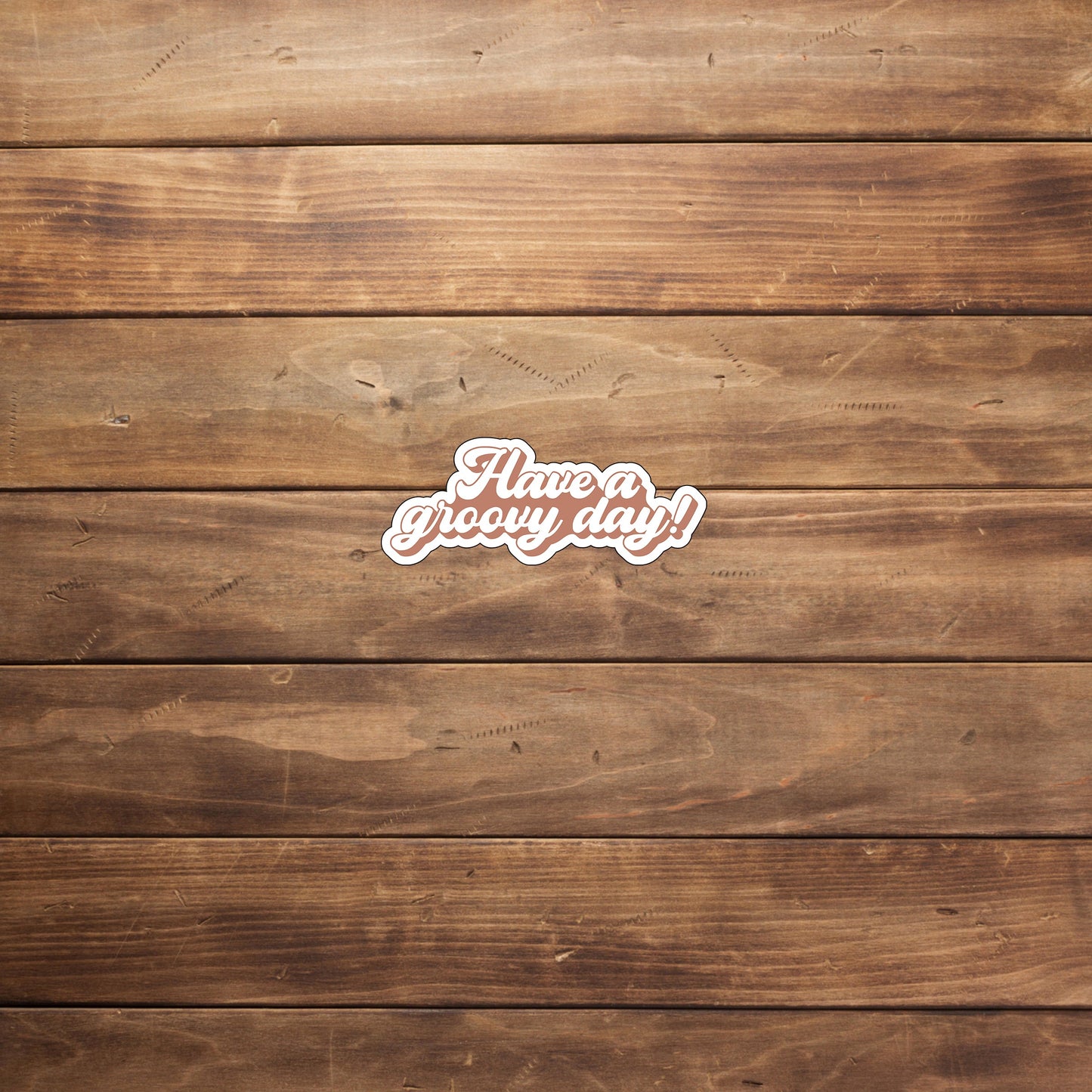 Have a groovy day Sticker, Vinyl sticker, laptop sticker, Tablet sticker