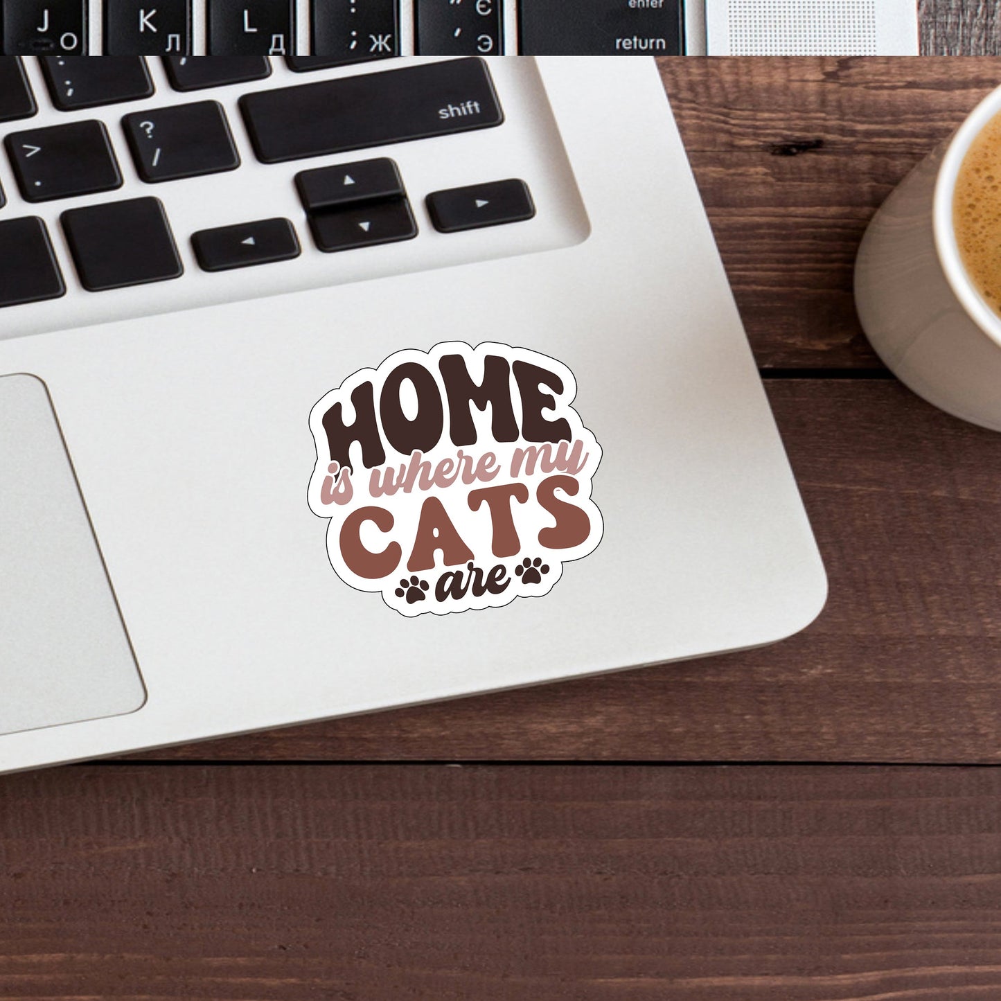 Home is where my cats are Sticker, Vinyl sticker, laptop sticker, Tablet sticker