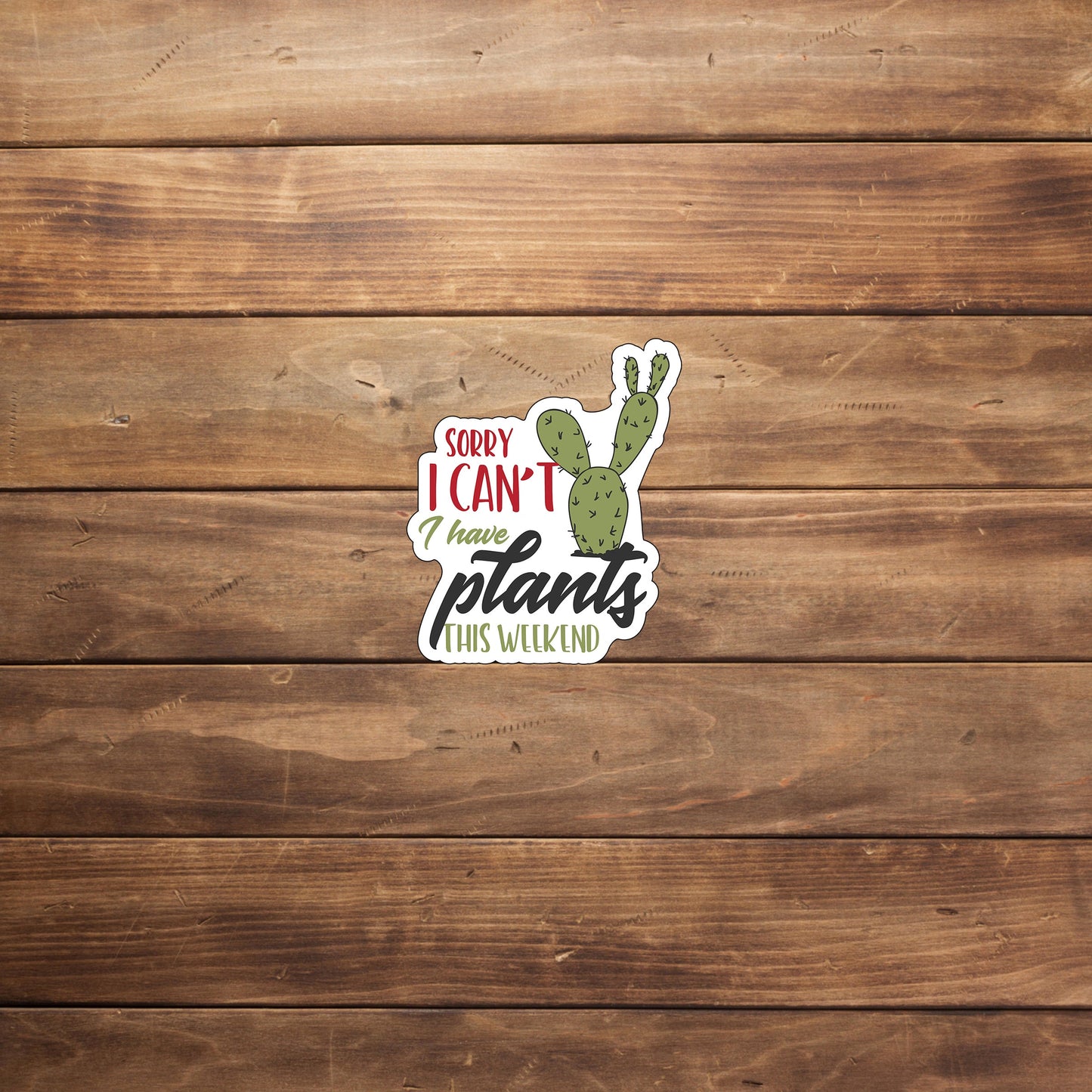 I Have Plants Sticker