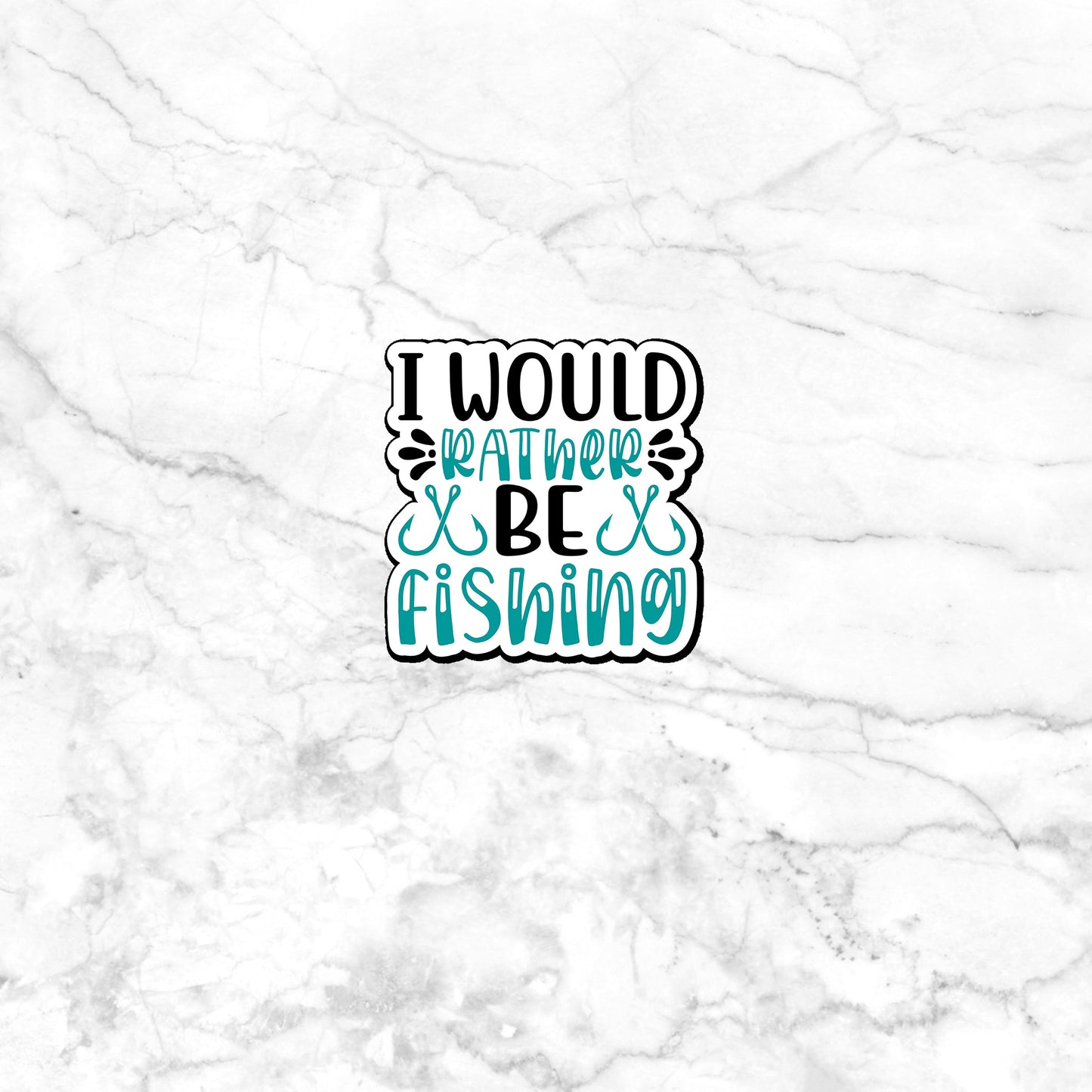 I Would Rather Be Fishing Sticker, Vinyl sticker, laptop sticker, Tablet sticker