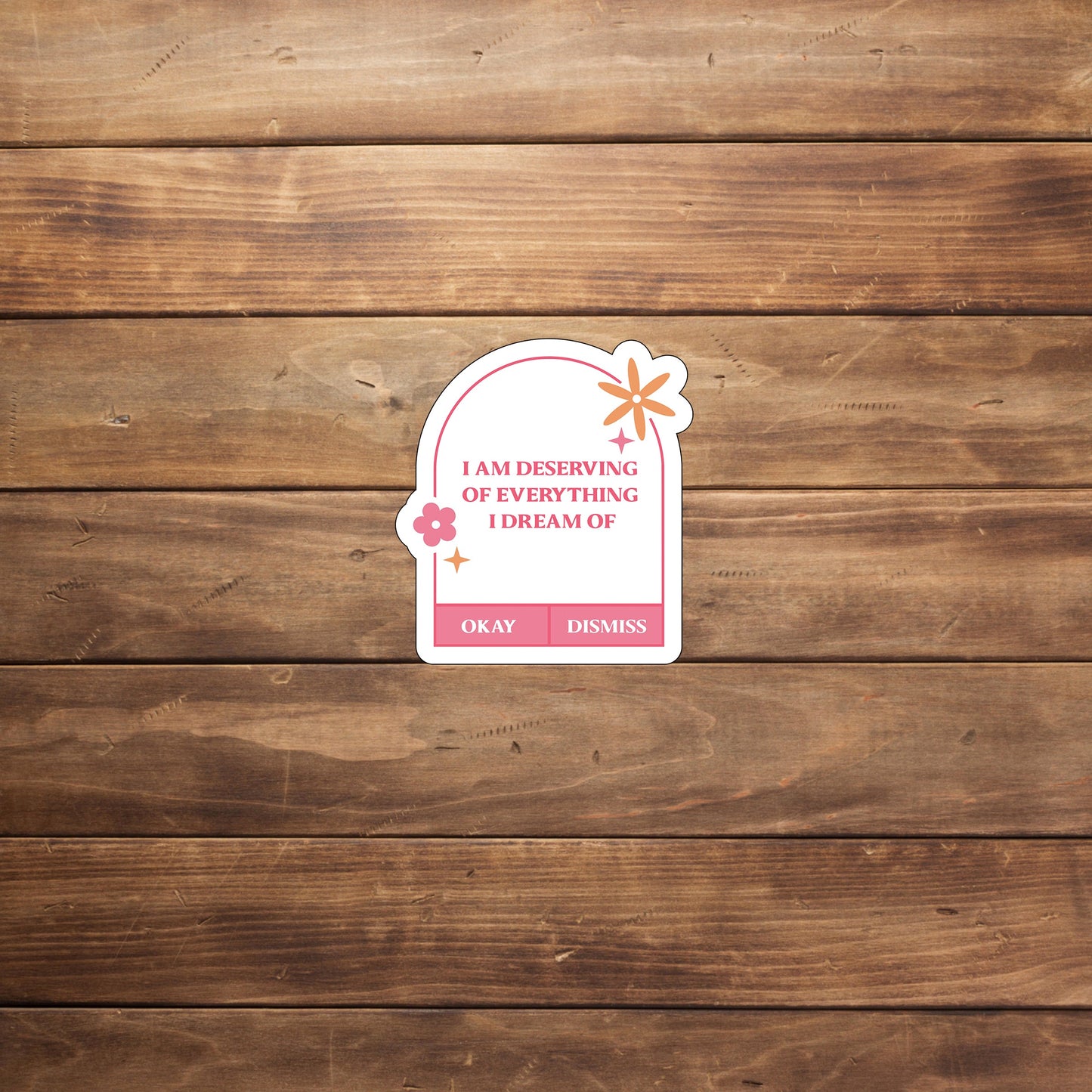 I deserve it Sticker, Vinyl sticker, laptop sticker, Tablet sticker