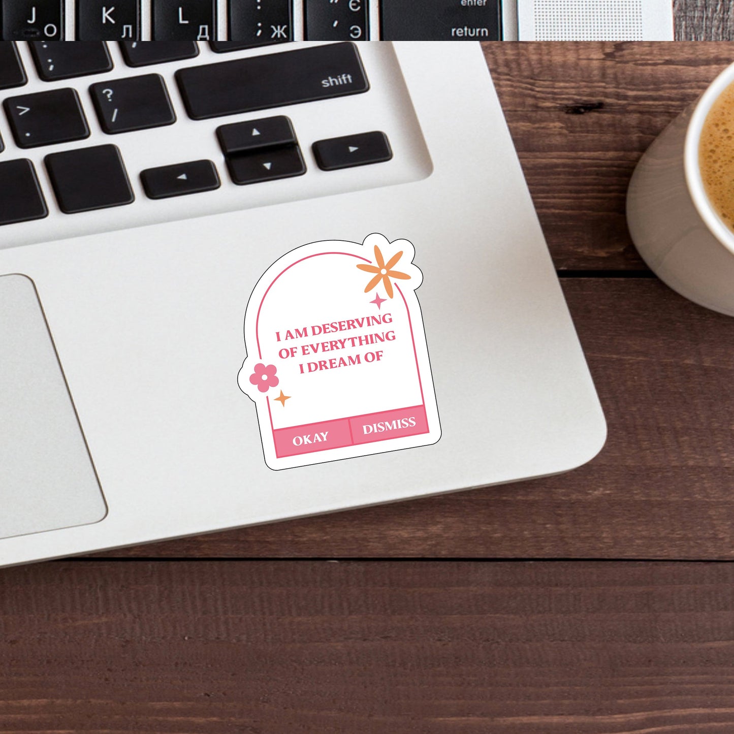 I deserve it Sticker, Vinyl sticker, laptop sticker, Tablet sticker