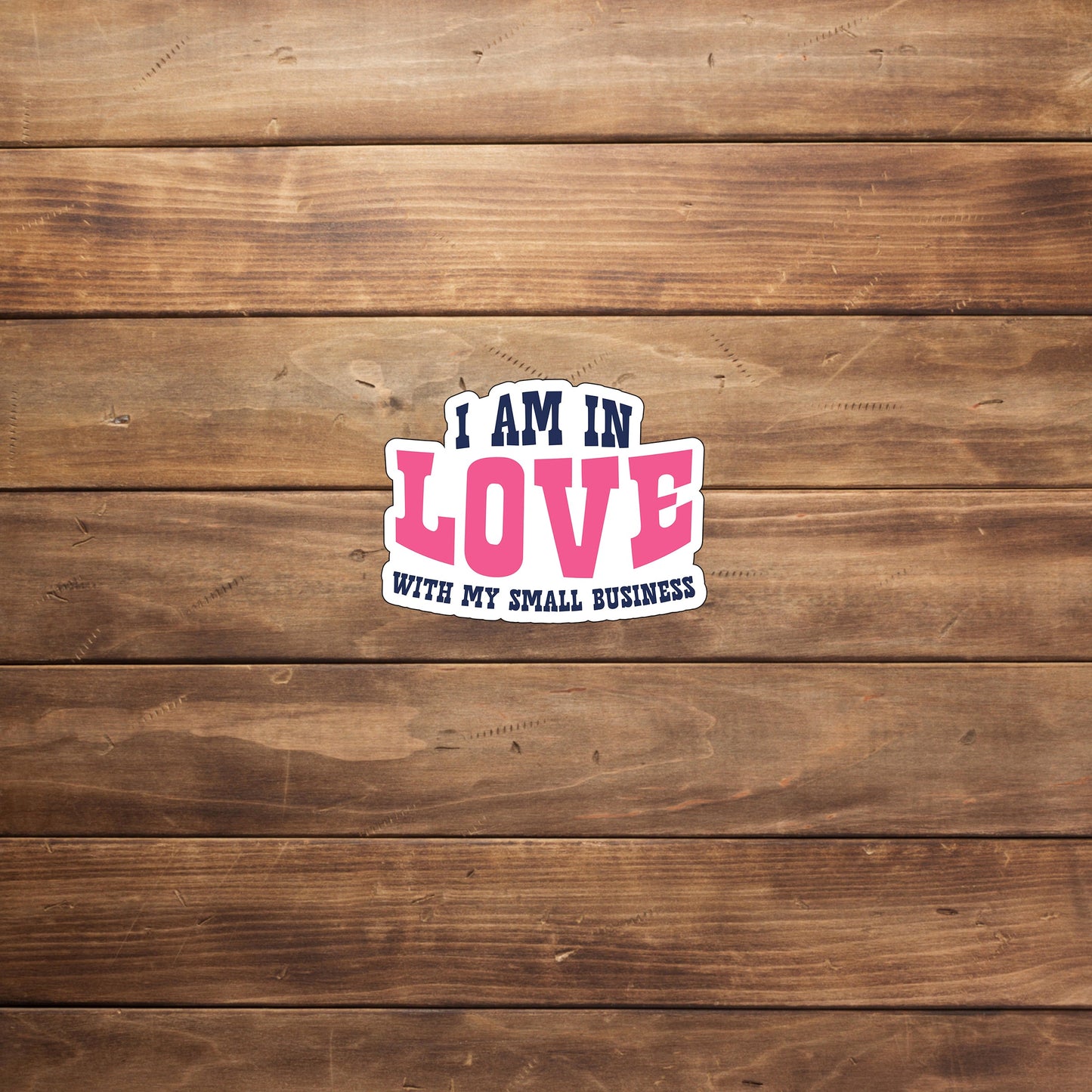 I love my small business Sticker, Vinyl sticker, laptop sticker, Tablet sticker