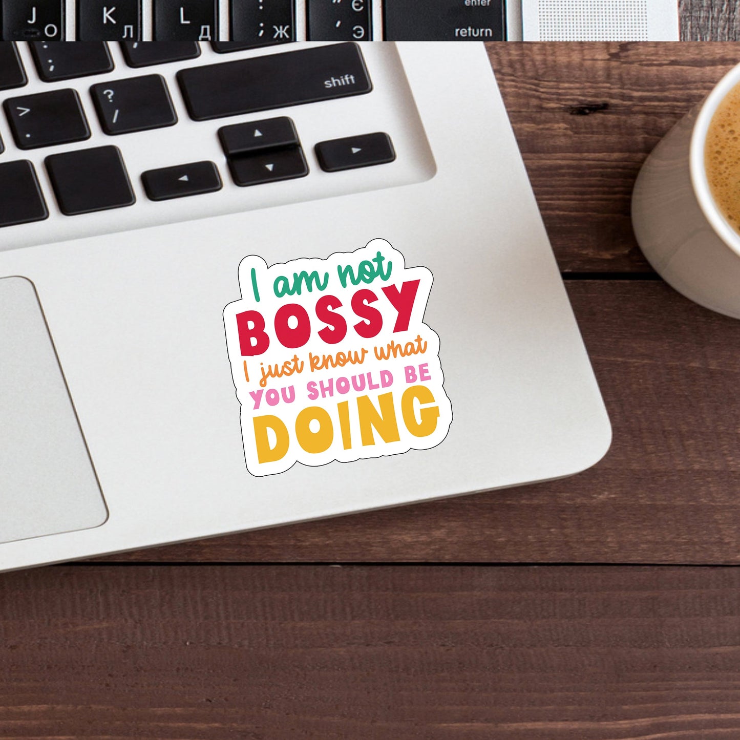 I am not bossy Sticker ticker, Vinyl sticker, laptop sticker, Tablet sticker