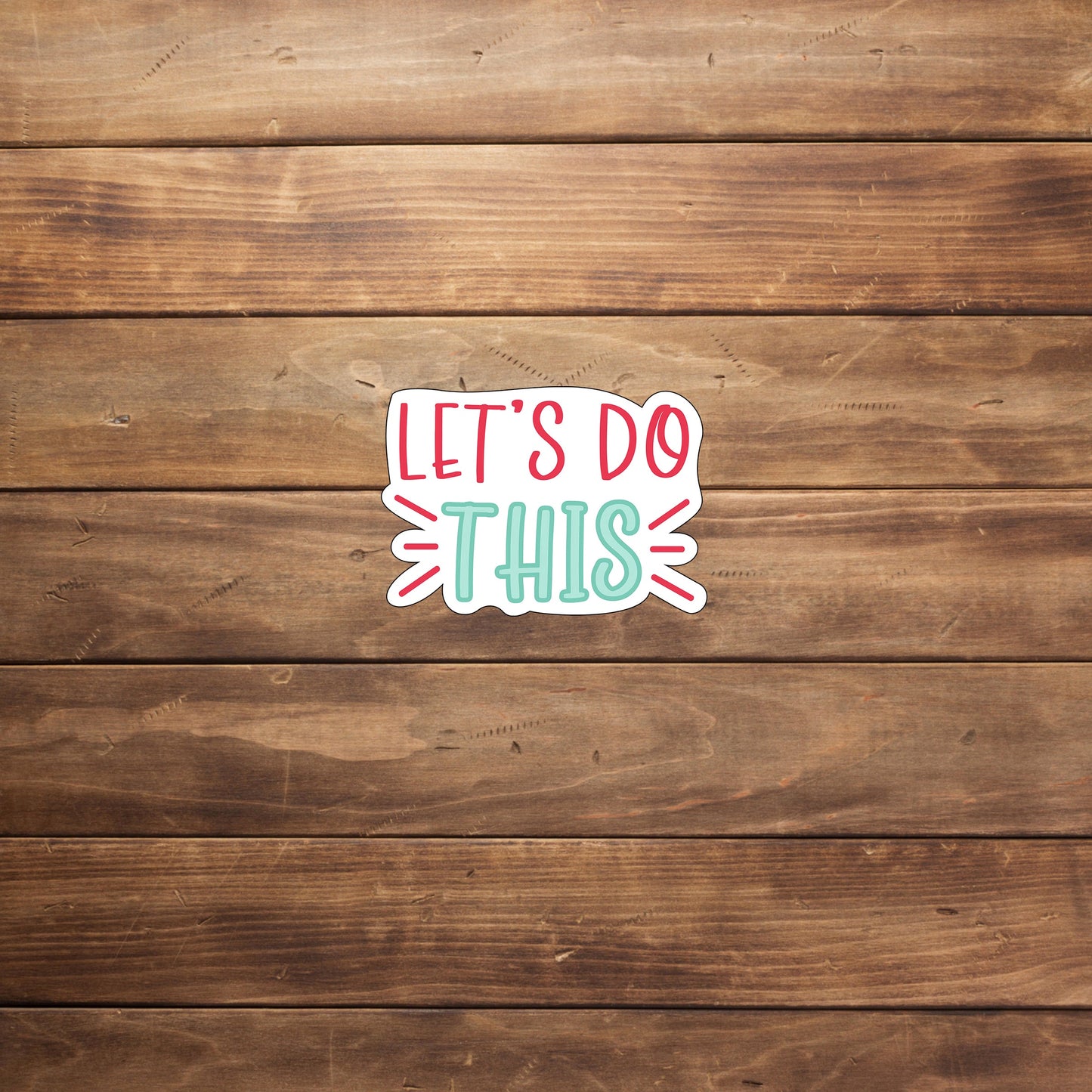Lets do this Sticker