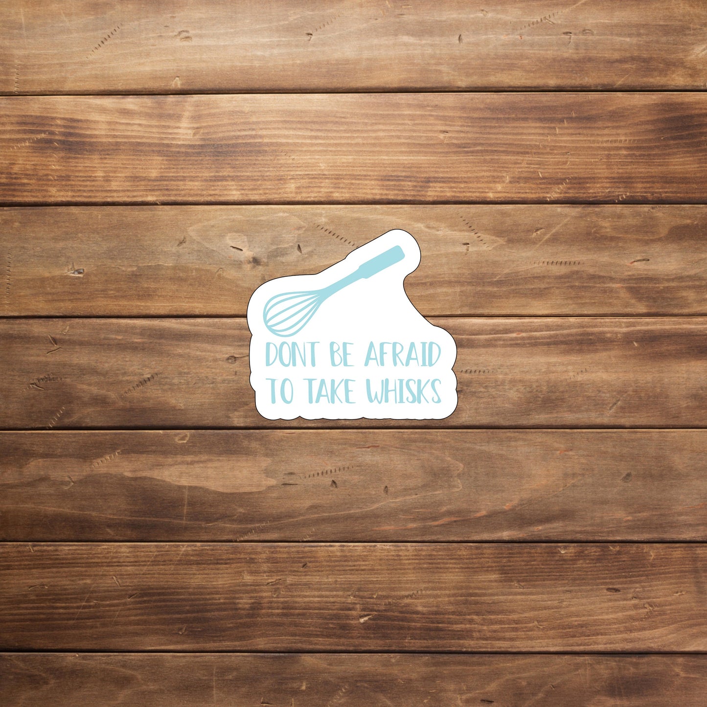 Take Whisks Sticker
