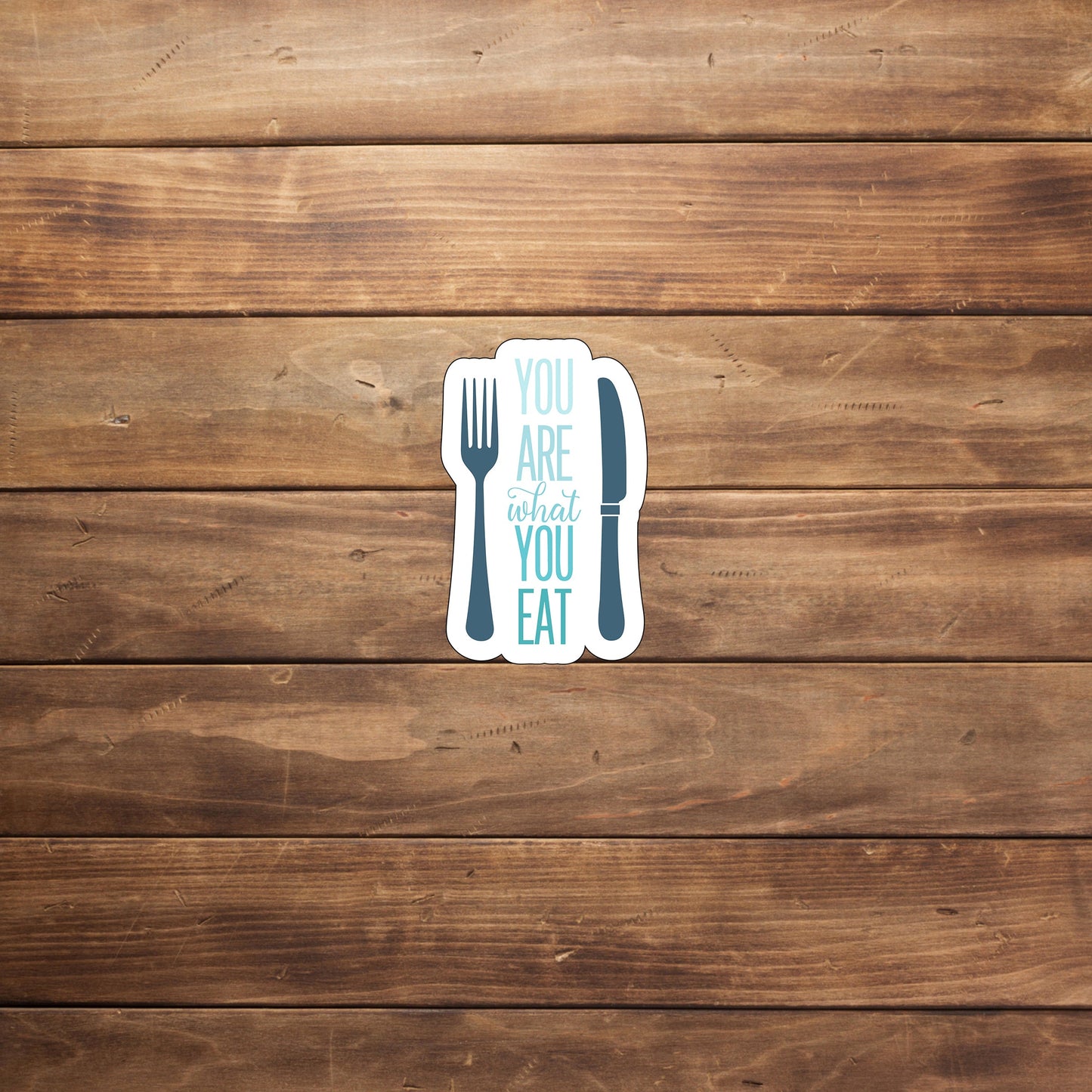 What You Eat Sticker