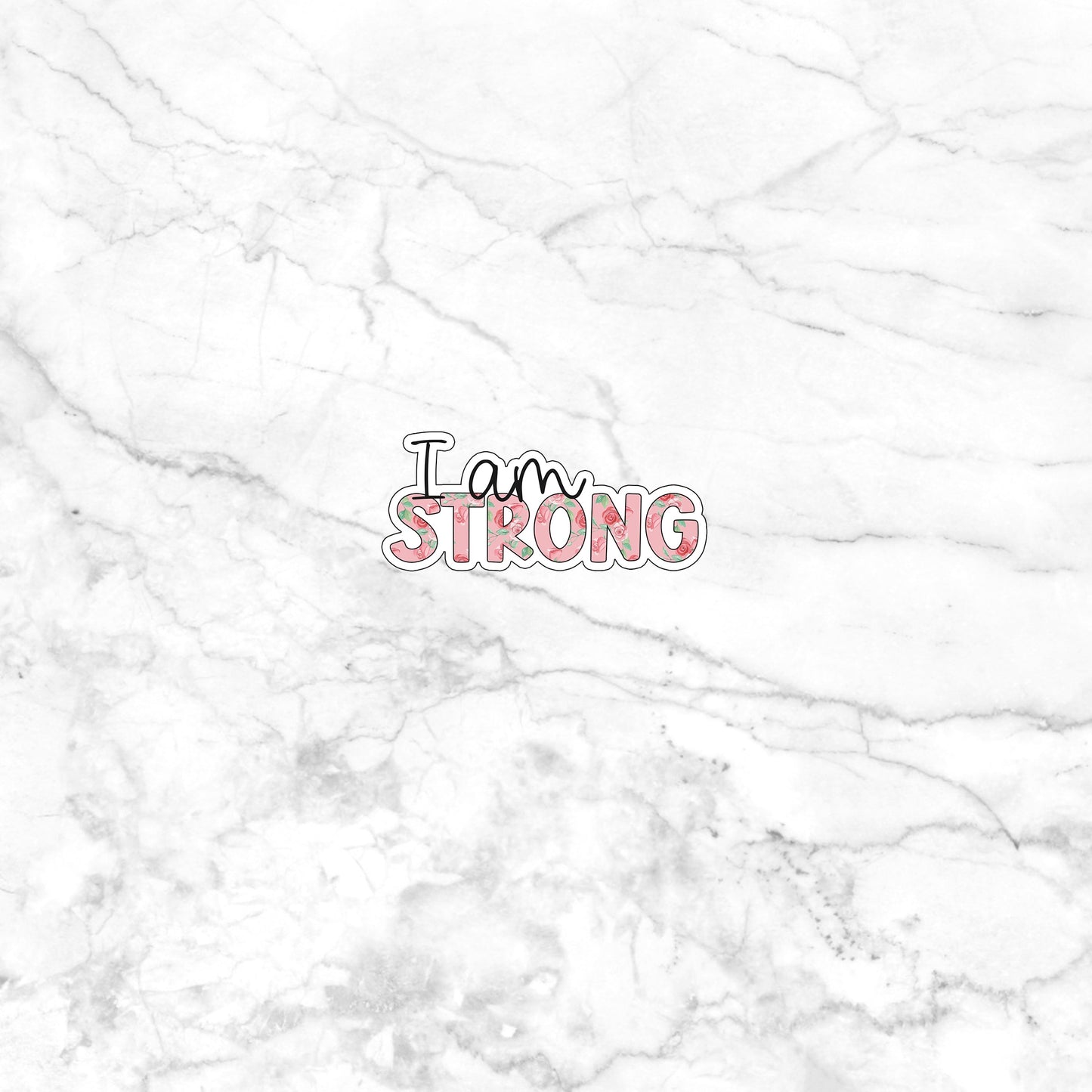 i-am-strong-sticker Sticker