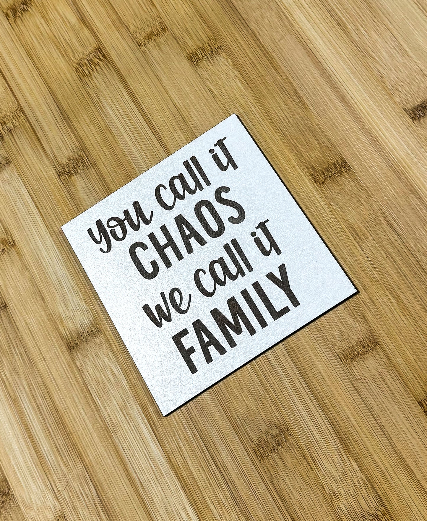 a piece of paper that says you can't chaos we can't family