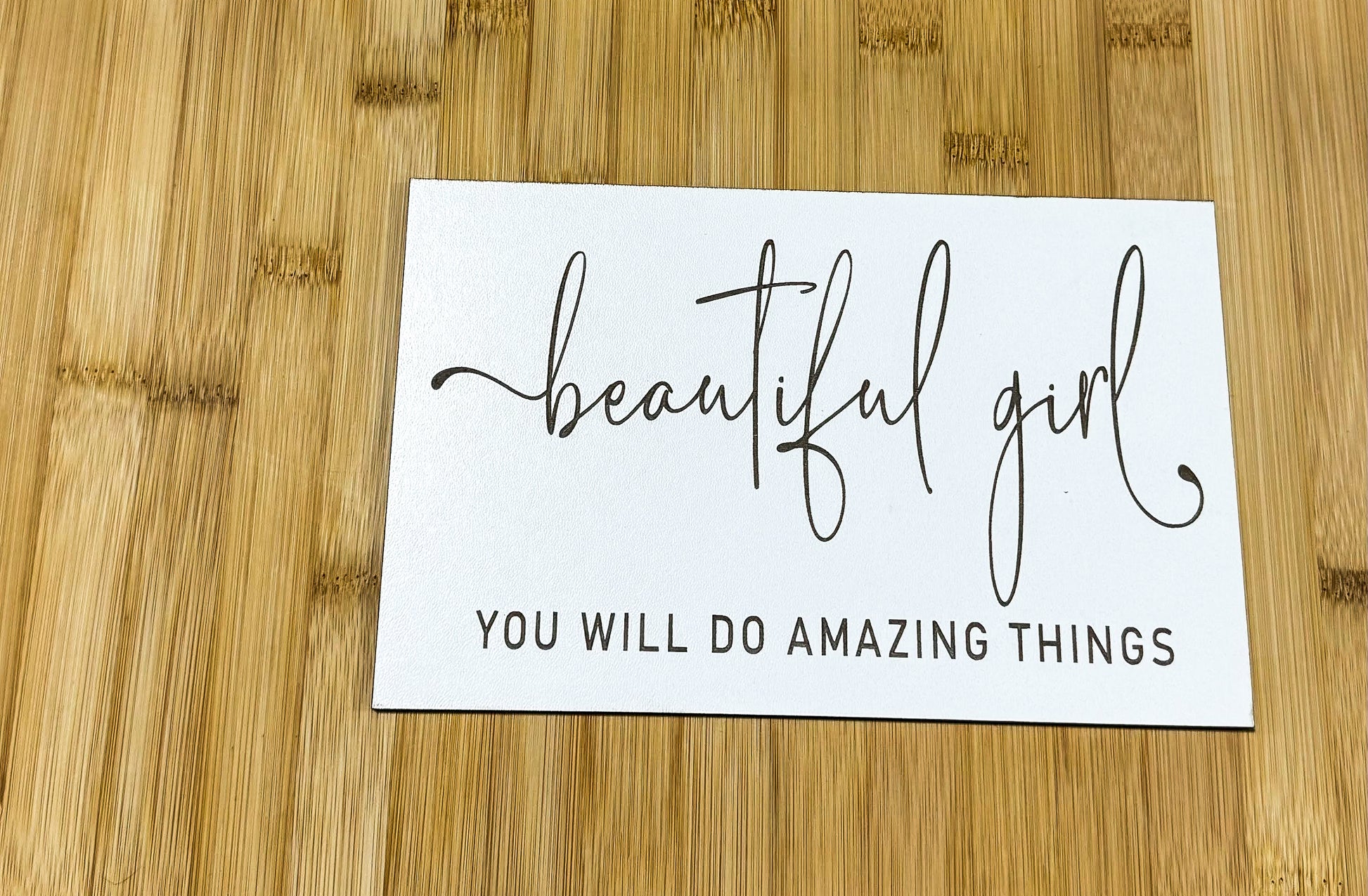 a card that says beautiful girl you will do amazing things