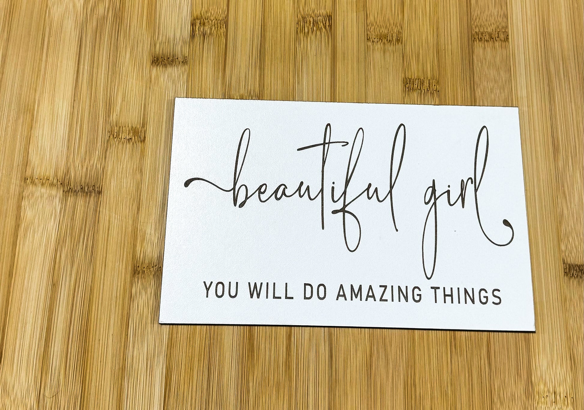 a card that says beautiful girl you will do amazing things