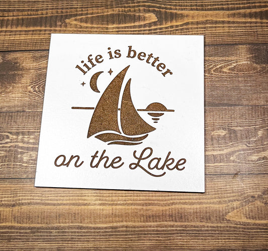 Life is Better on the Lake Sign