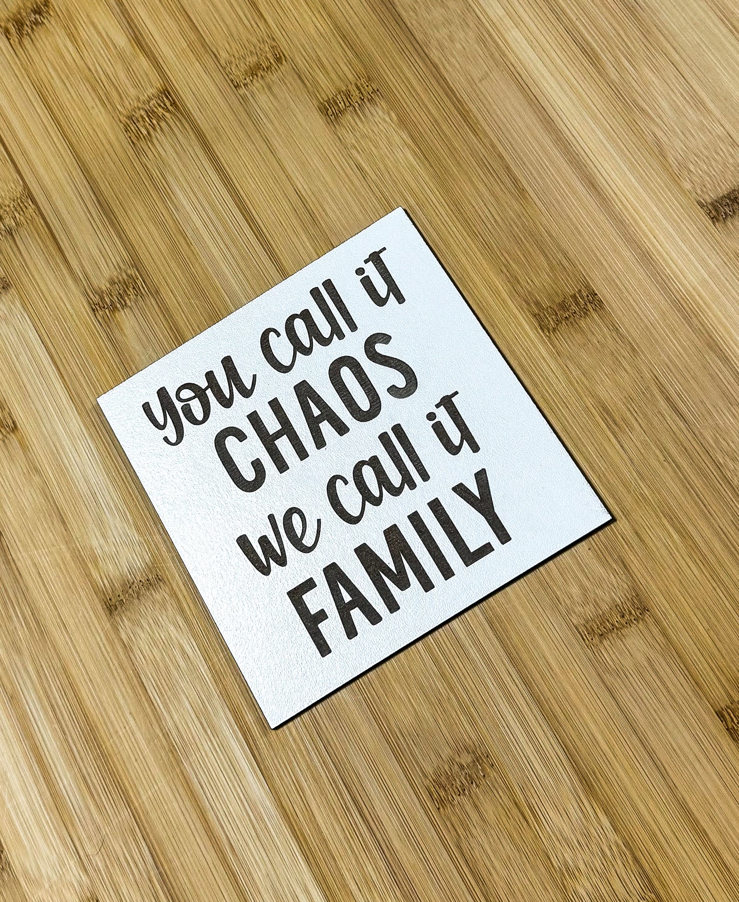 a piece of paper that says you can't chaos we can't family