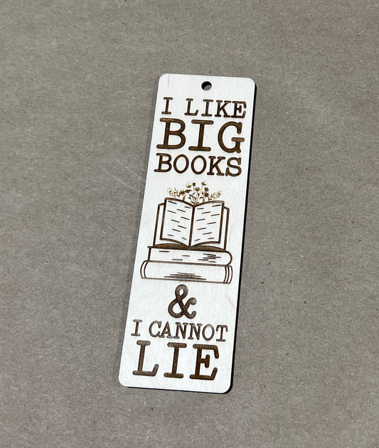 I like Big Books & I cannot Lie, Book Mark, Book Lover gift,