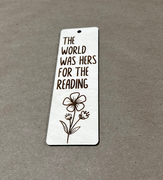 The World was hers for the Reading, Book Mark, Book Lover gift