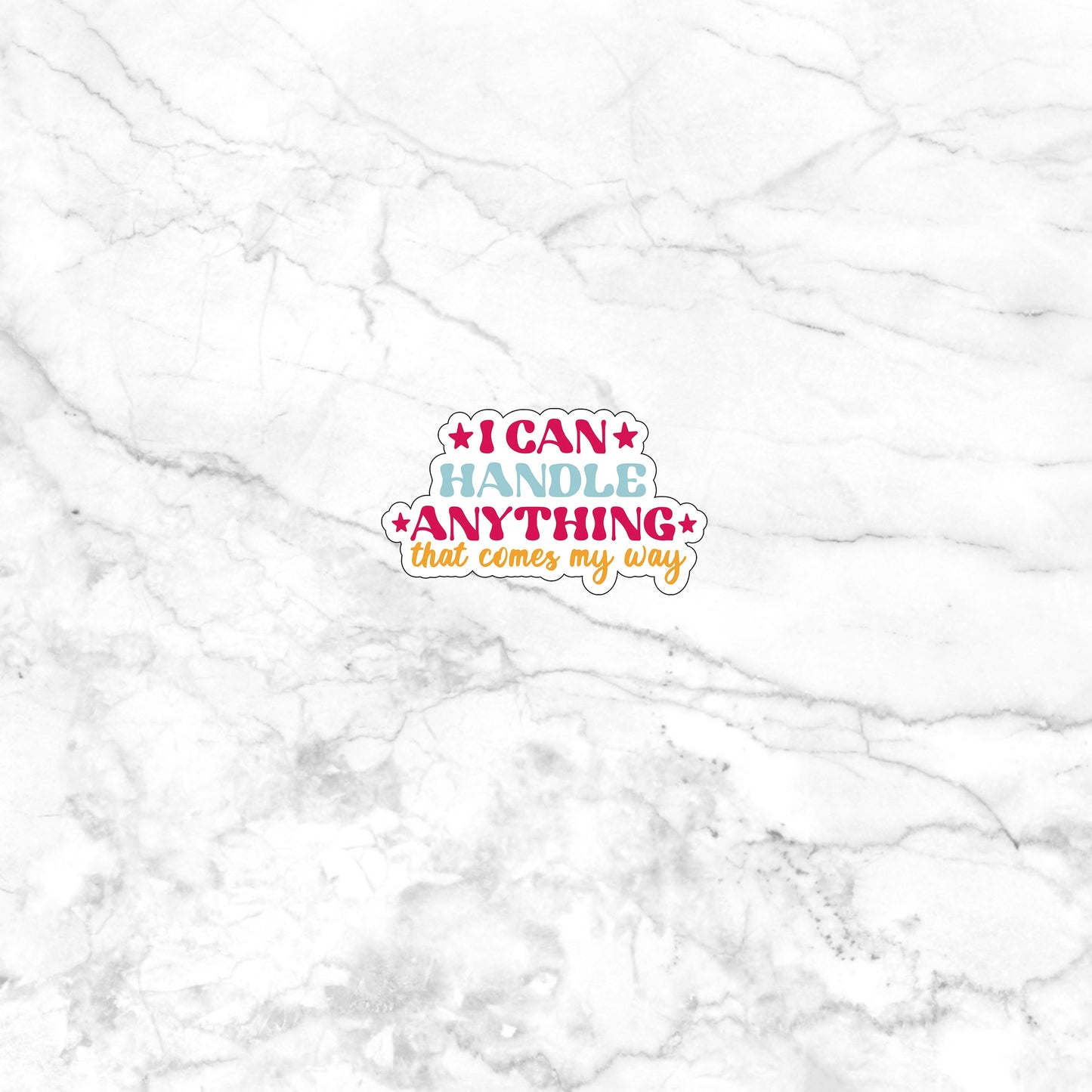 I can handle Anything  Sticker,  Vinyl sticker, laptop sticker, Tablet sticker