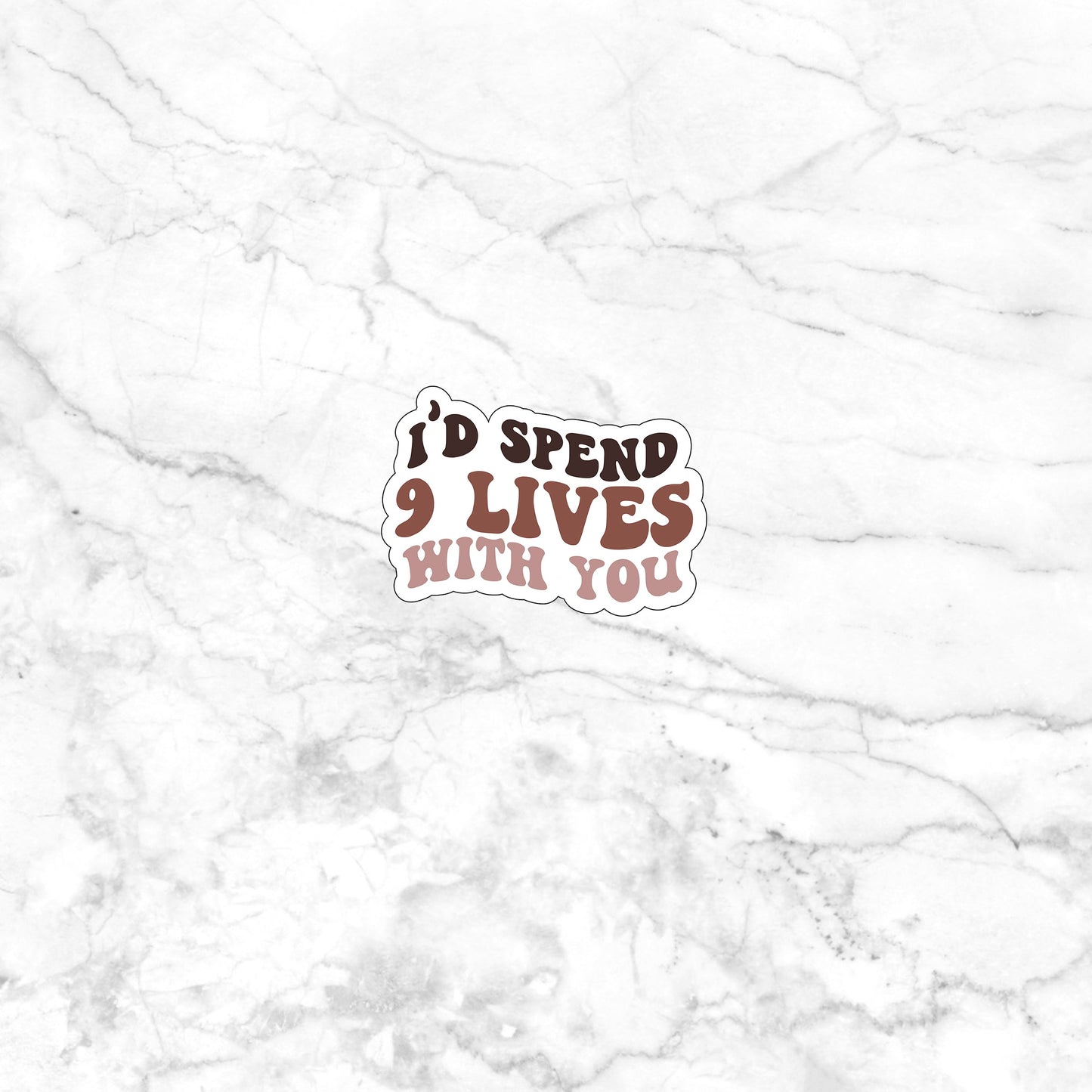 I'd Spend  lives with you Sticker,  Vinyl sticker, laptop sticker, Tablet sticker