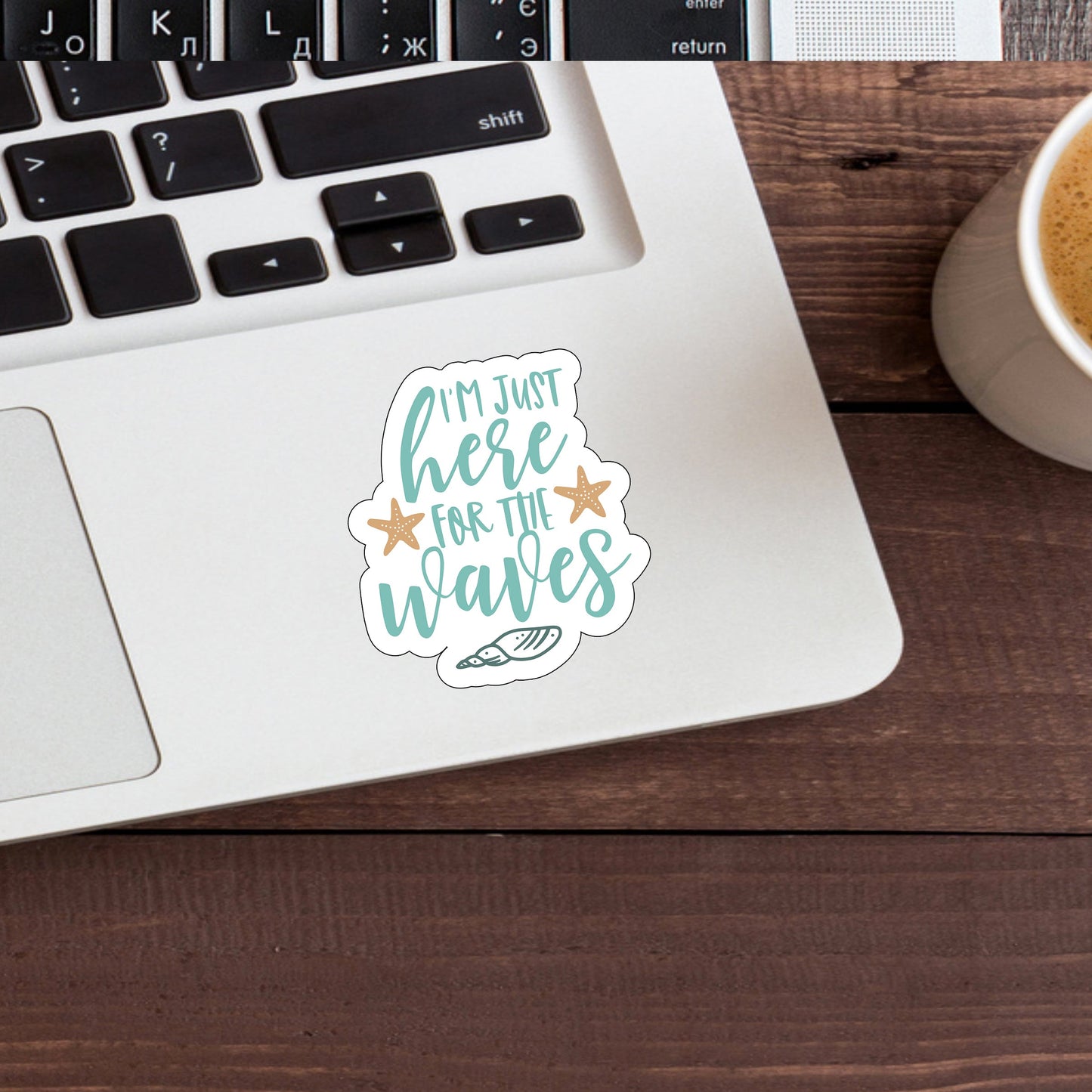 I'm just here for the waves  Sticker,  Vinyl sticker, laptop sticker, Tablet sticker