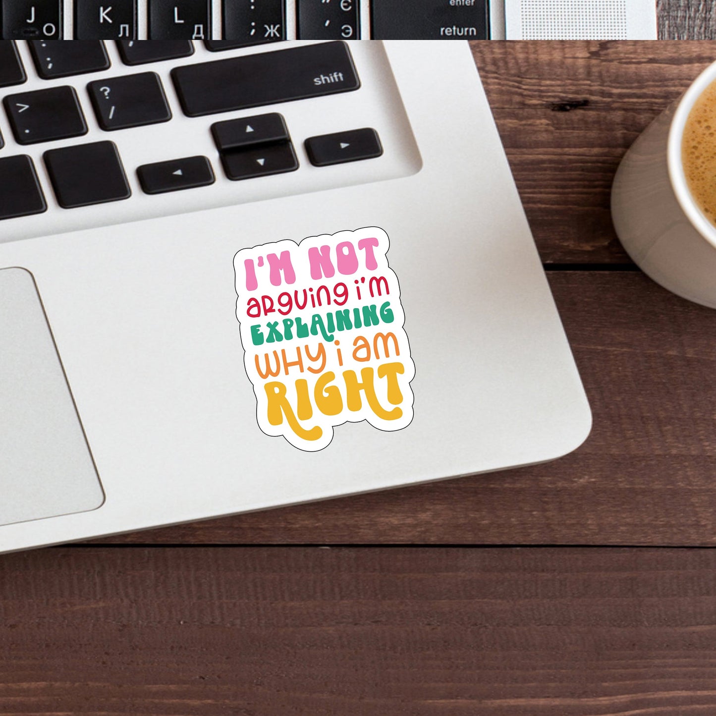 I'm not arguing I am explaining why I'm right  Sticker,  Vinyl sticker, laptop sticker, Tablet sticker