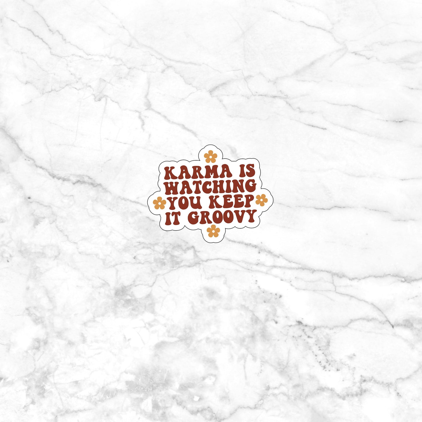 Karma is watching you keep it groovy  Sticker,  Vinyl sticker, laptop sticker, Tablet sticker