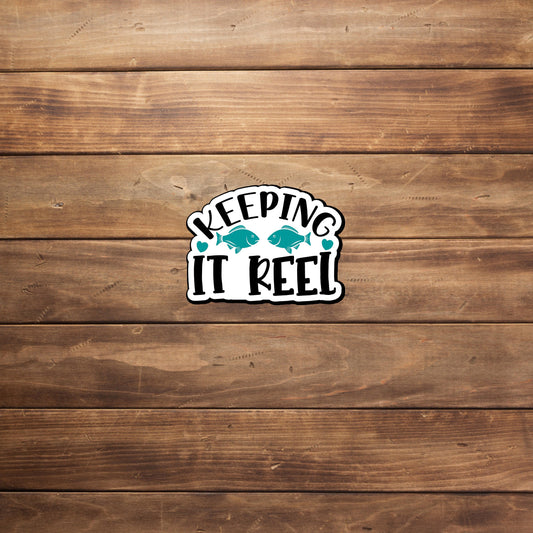 Keeping it reel  Sticker,  Vinyl sticker, laptop sticker, Tablet sticker