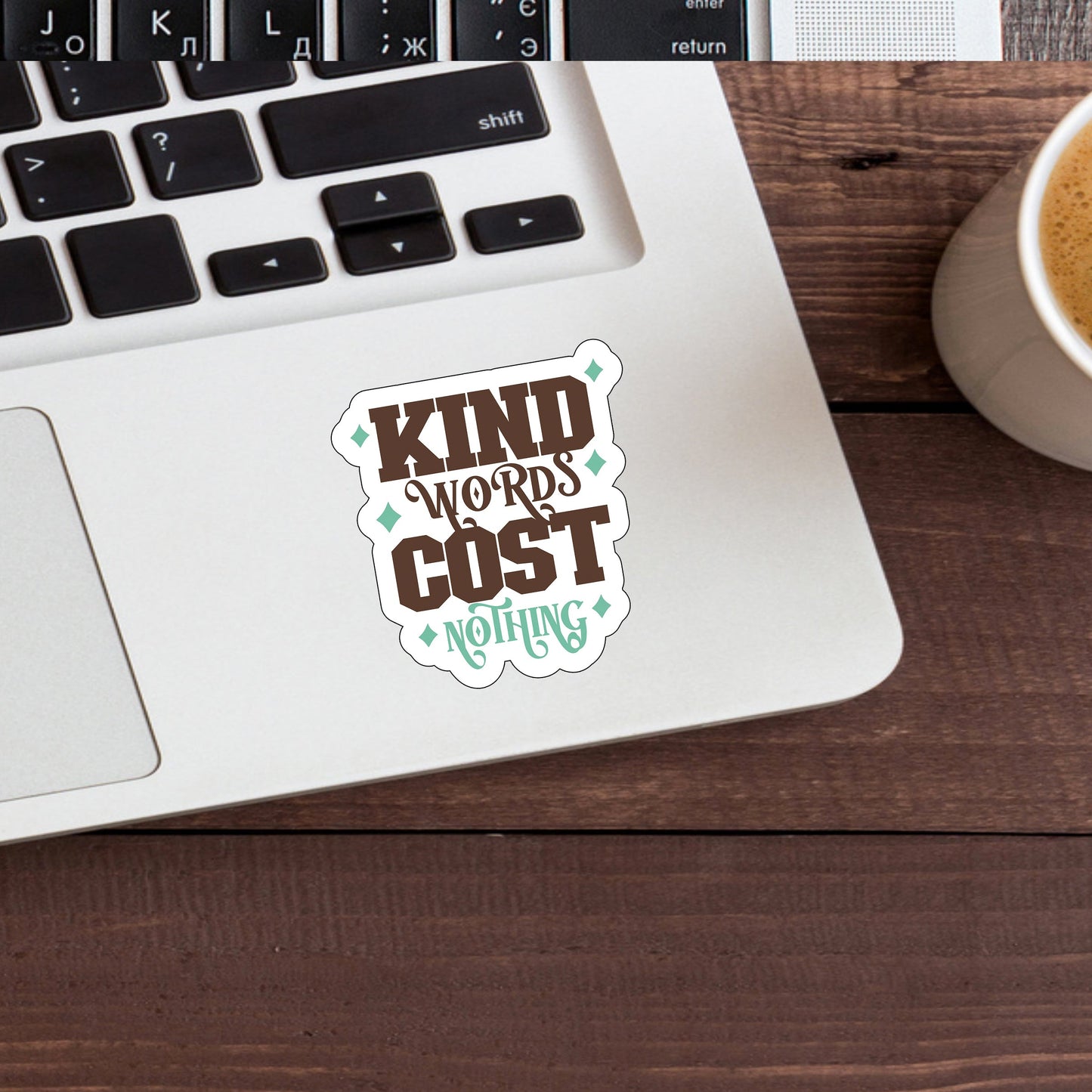 Kind words cost nothing   Sticker,  Vinyl sticker, laptop sticker, Tablet sticker