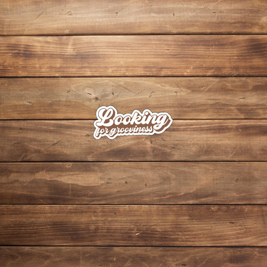 Looking for grooviness  Sticker,  Vinyl sticker, laptop sticker, Tablet sticker