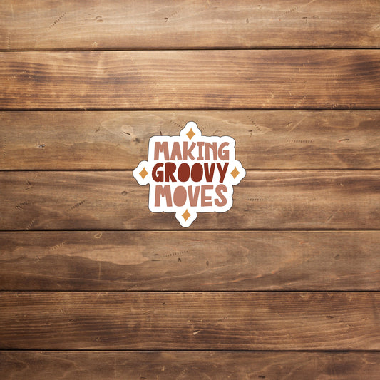 Making groovy moves  Sticker,  Vinyl sticker, laptop sticker, Tablet sticker