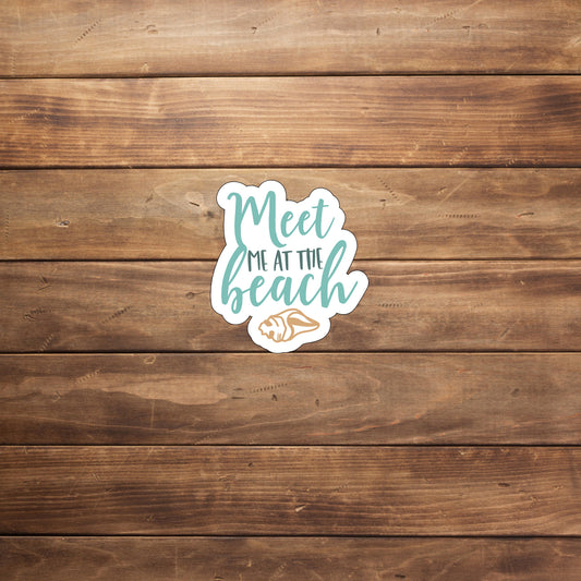 Meet me at the beach  Sticker,  Vinyl sticker, laptop sticker, Tablet sticker