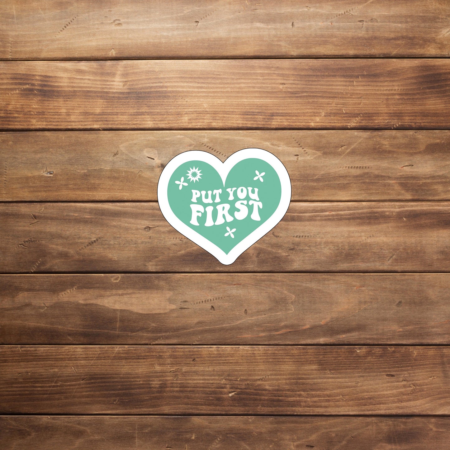 Put you first  Sticker,  Vinyl sticker, laptop sticker, Tablet sticker