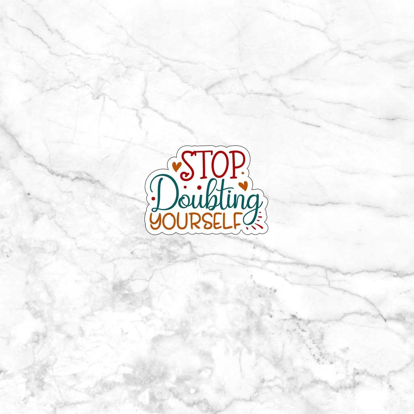 Stop doubting Stickers